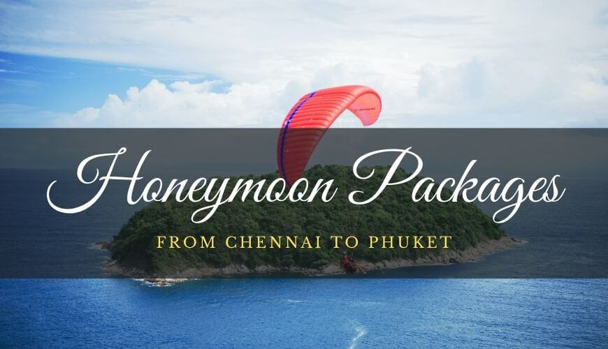 Phuket Honeymoon Packages Chennai