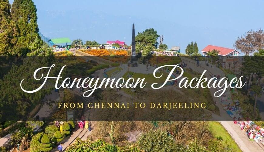 Darjeeling Honeymoon Package Chennai