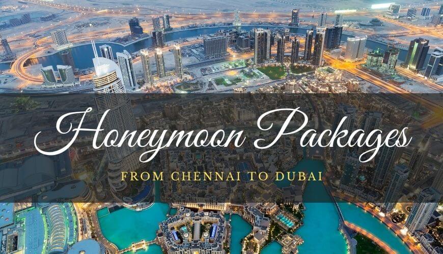 Dubai Honeymoon Packages Chennai