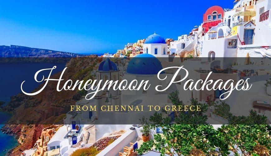 Greece Honeymoon Package Chennai