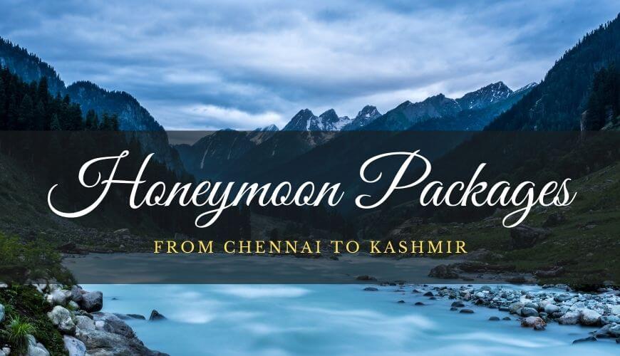 Kashmir Honeymoon Package Chennai